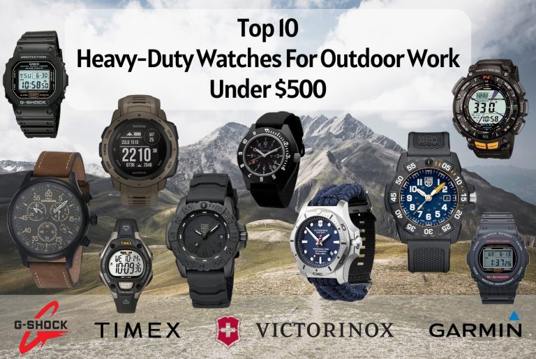 Top 10 Heavy-Duty Watches For Outdoor Work Under $500